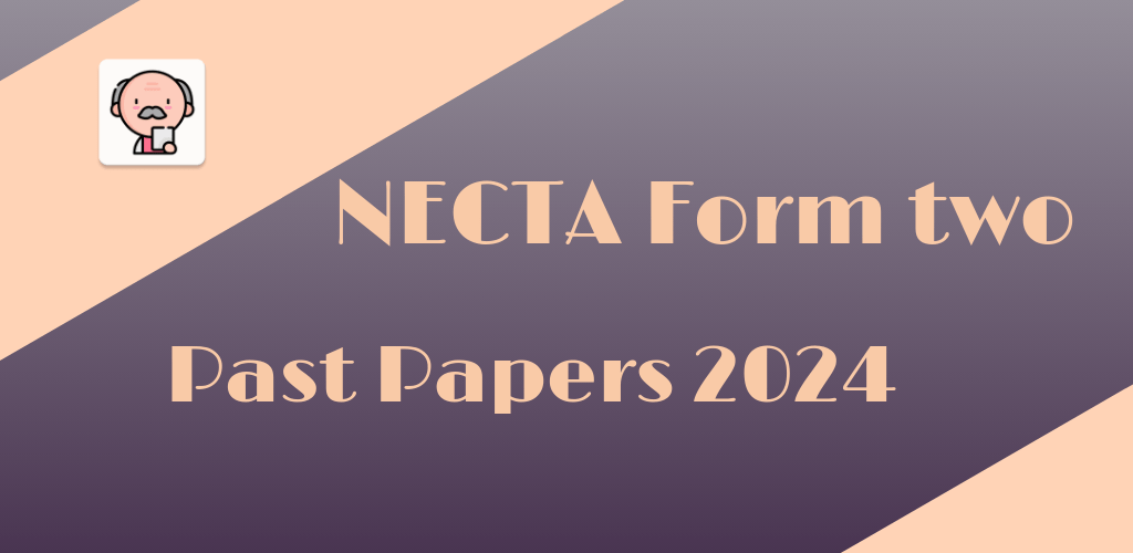 NECTA Form two Past Papers