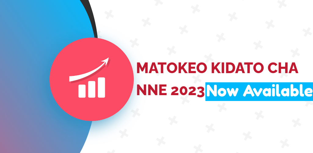 MATOKEO KIDATO CHA NNE 2023 Now Available